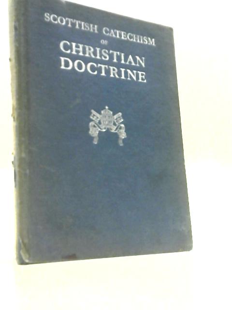 The Scottish Catechism of Christian Doctrine