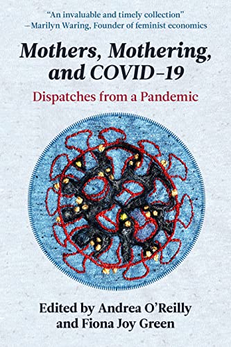 Mothers, Mothering, and Covid-19