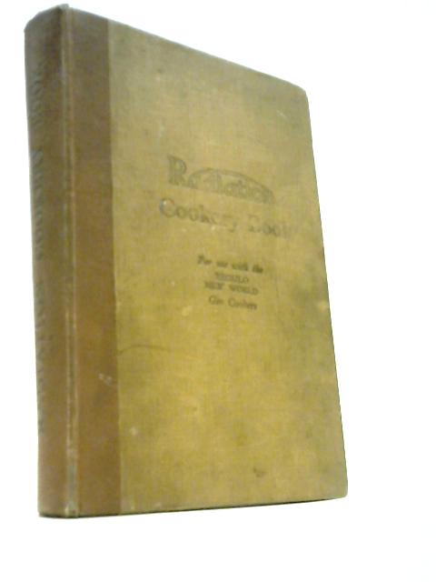 Radiation Cookery Book: for Use With Regulo New World Gas Cookers