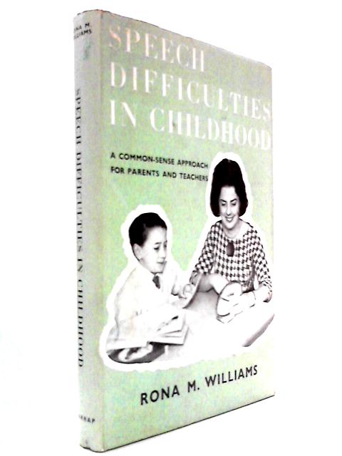 Speech Difficulties In Childhood - A Practical Guide For Teachers and Parents