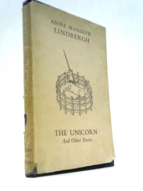 The Unicorn And Other Poems 1935-1955
