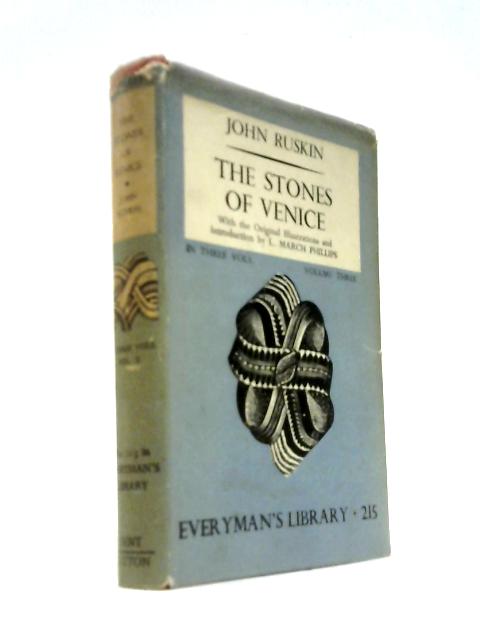 The Stones of Venice Volume Three