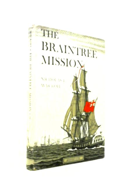 The Braintree Mission: A Fictional Narrative Of London And Boston, 1770-1771
