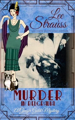 Murder in Belgravia: a 1920s cozy historical mystery (A Ginger Gold Mystery)