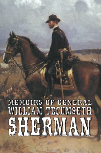 Memoirs of General William Tecumseth Sherman
