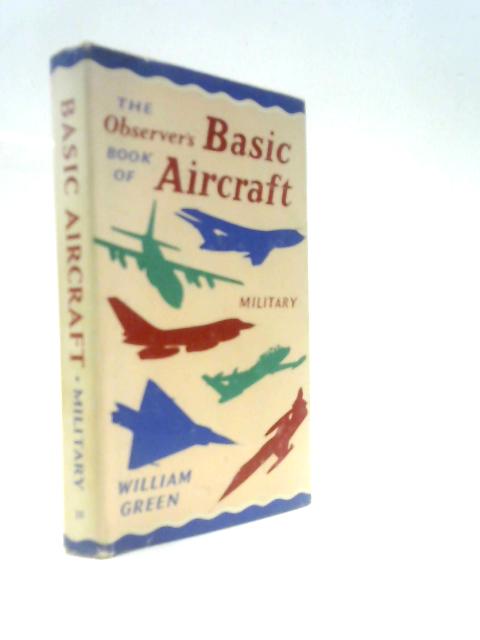 The Observer's Basic Book Of Aircraft: Military