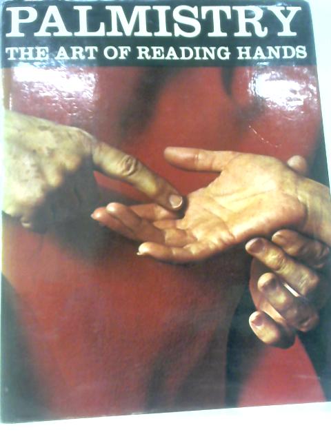 Palmistry: The Art Of Reading Hands
