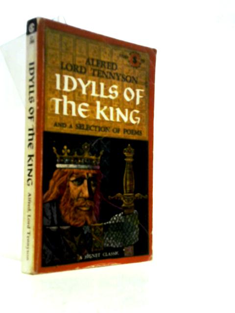 Idylls of the King and a Selection of Poems