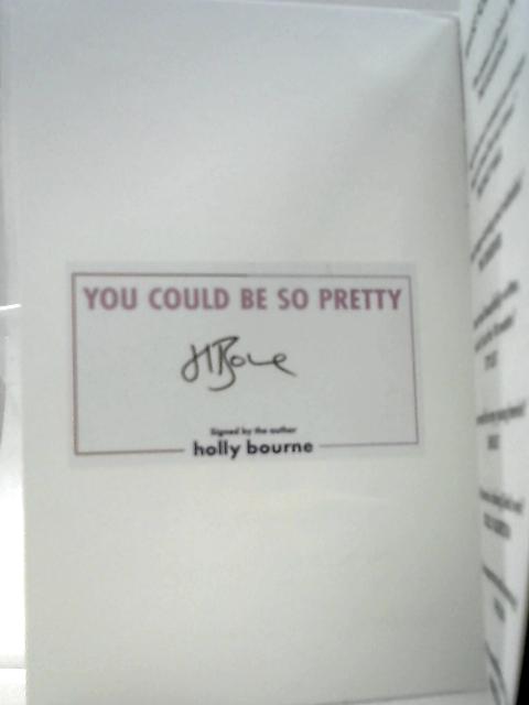 You Could Be So Pretty