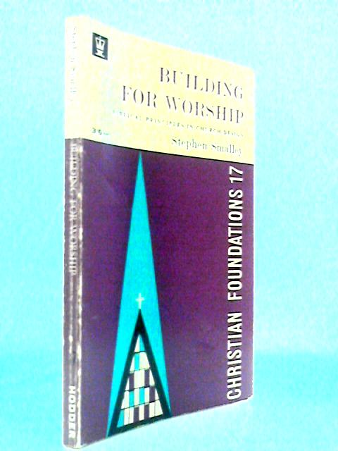 Building for Worship - Biblical Principles in Church Design