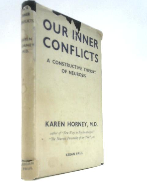 Our Inner Conflicts: A Constructive Theory of Neurosis