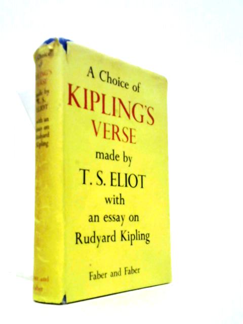 A Choice Of Kipling's Verse Made By T.S. Eliot