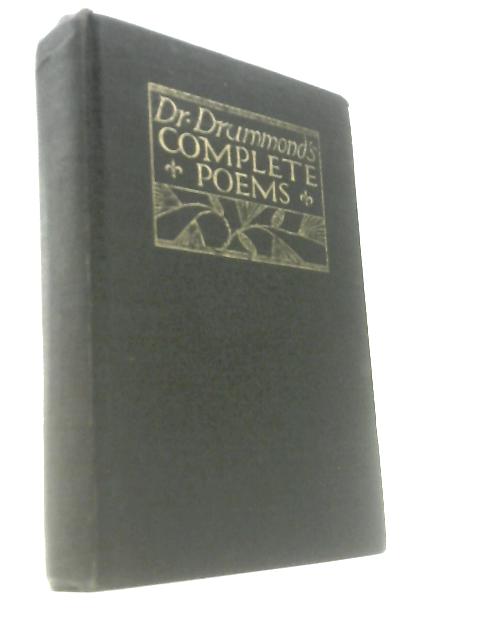 Dr. W. H. Drummond's Complete Poems