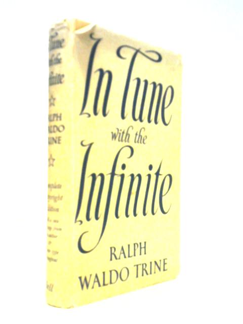 In Tune With the Infinite or Fullness of Peace, Power and Plenty