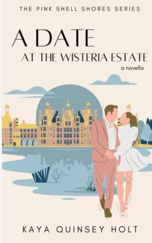 A Date at the Wisteria Estate (The Pink Shell Shores Series)