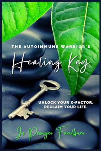 The Autoimmune Warrior's Healing Key