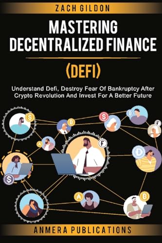 Mastering Decentralized Finance (DeFi)