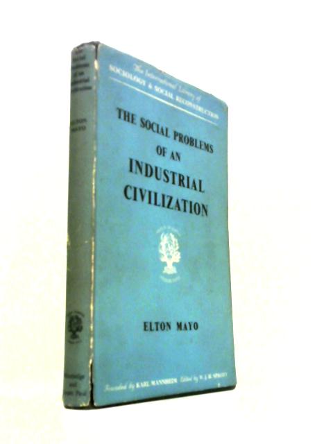 The Social Problems of An Industrial Civilization