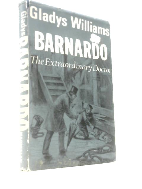 Barnardo: The Extraordinary Doctor