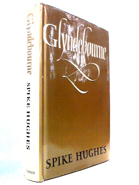 Glyndebourne - A History of the Festival Opera