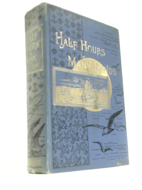 Half Hours in Many Lands
