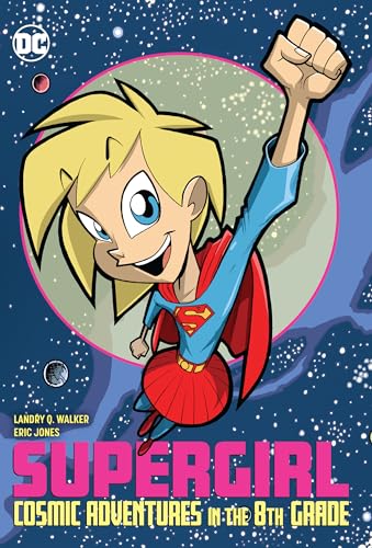 Supergirl: Cosmic Adventures in the 8th Grade