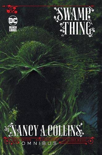 Swamp Thing by Nancy A. Collins Omnibus