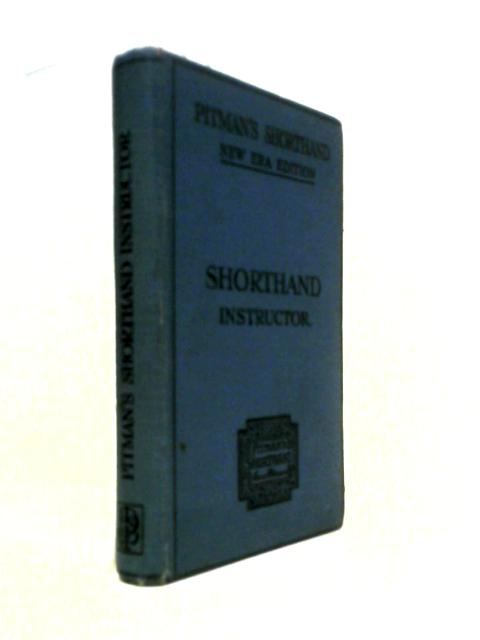 Shorthand Instructor. A Complete Exposition Of Sir Isaac Pitman's System Of Shorthand.
