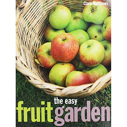 New Holland Publishers The Easy Fruit Garden