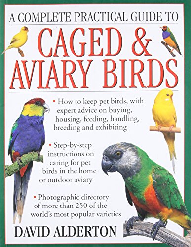 Complete Practical Guide to Caged & Aviary Birds