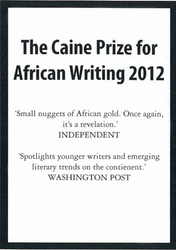 The Caine Prize for African Writing 2012