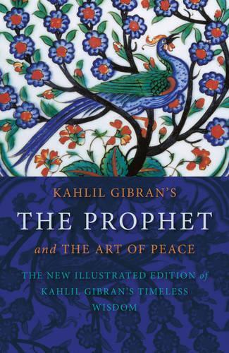 Kahlil Gibran's the Prophet