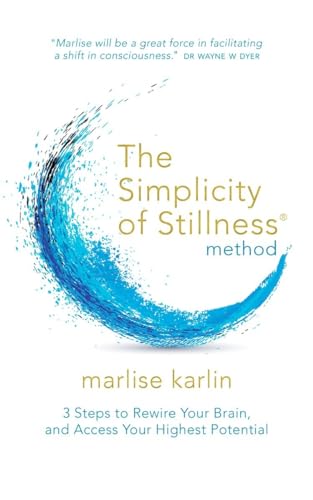 The Simplicity Of Stillness Method