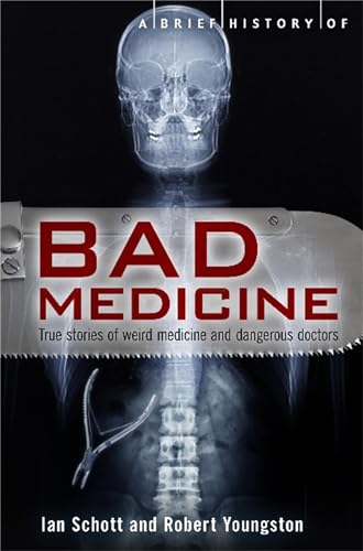 A Brief History of Bad Medicine