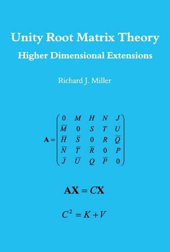 Unity Root Matrix Theory; Higher Dimensional Extensions