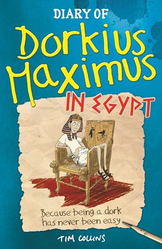 Diary Of Dorkius Maximus In Egypt