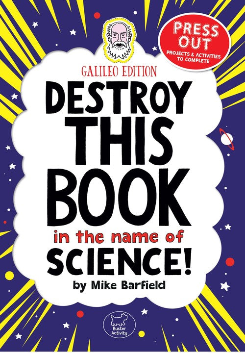 Destroy This Book In The Name of Science: Galileo Edition