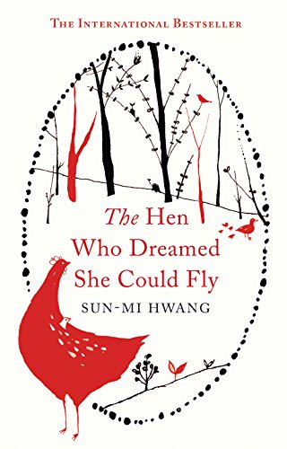 The Hen Who Dreamed she Could Fly