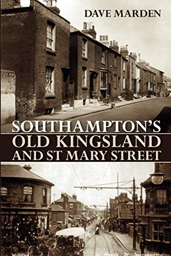 SOUTHAMPTONS OLD KINGSLAND AND ST MARY STREET