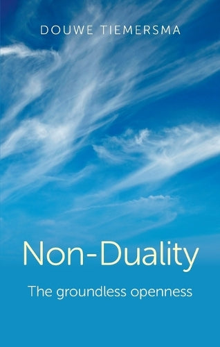 NonDuality The groundless openness