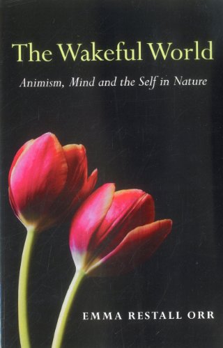 Wakeful World, The Animism, Mind and the Self in Nature