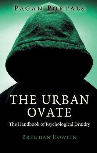 Pagan Portals The Urban Ovate The Handbook of Psychological Druidry