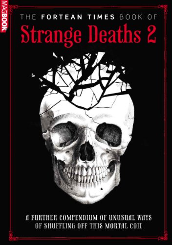 Fortean Times Book of Strange Deaths