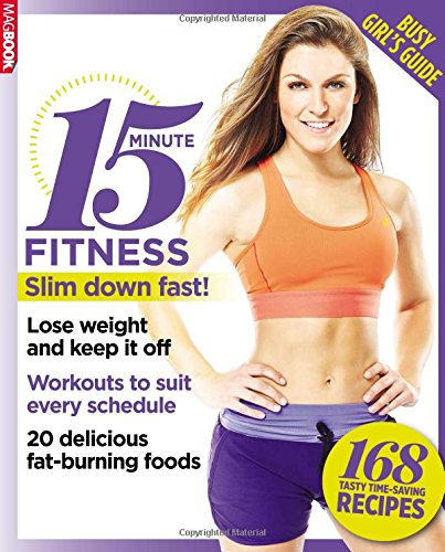 15 Minute Fitness: Busy Girl's Guide