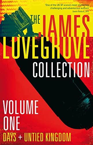 The James Lovegrove Collection, Volume One: Days and United Kingdom