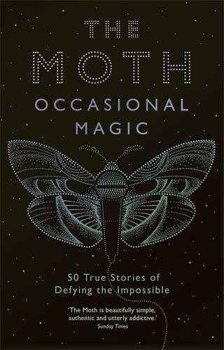 The Moth: Occasional Magic