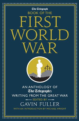 The Telegraph Book of the First World War