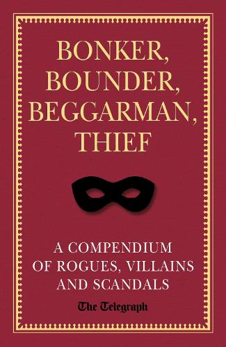 Bonker, Bounder, Beggarman, Thief