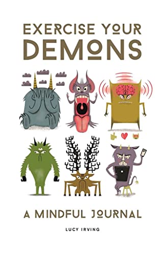 Exercise Your Demons