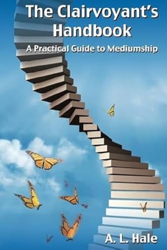The Clairvoyant's Handbook - A Practical Guide to Mediumship